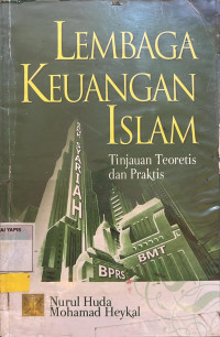 Image of LEMBAGA KEUANGAN ISLAM Tinjauan Teoritis dan Praktis
